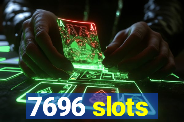 7696 slots